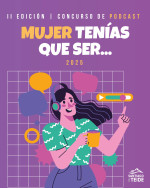 The City Council Announces the Winners of the 2nd "Mujer Tenías Que Ser..." Podcast Contest